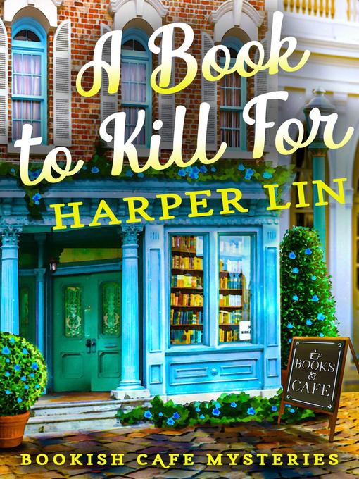 Title details for A Book to Kill For by Harper Lin - Available